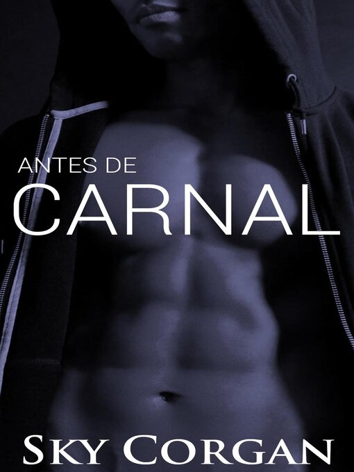 Title details for Antes de Carnal by Sky Corgan - Available